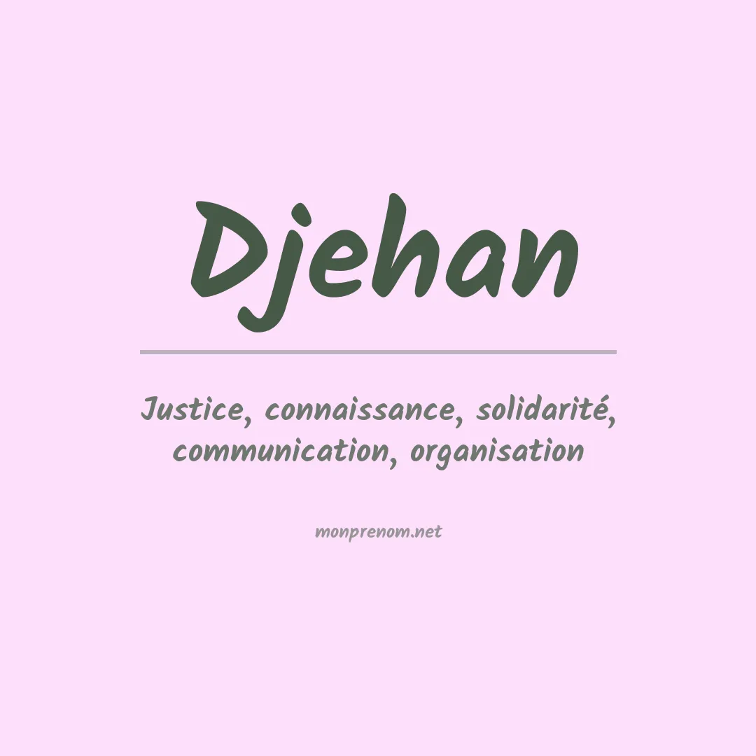 Signification du prénom Djehan
