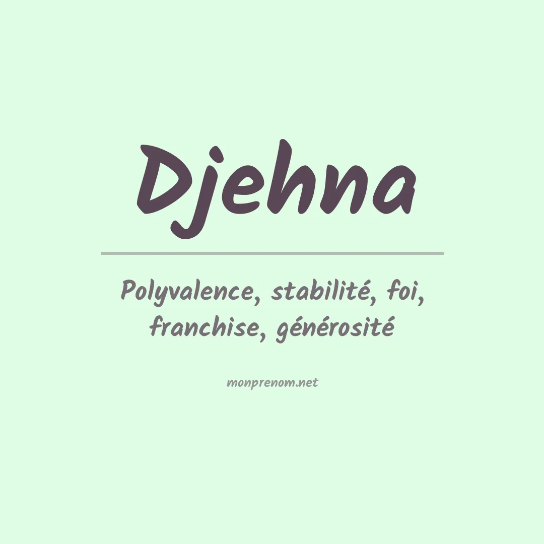 Signification du prénom Djehna