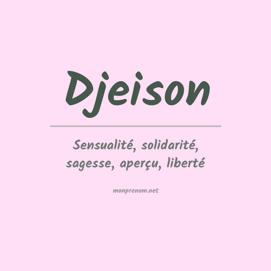 Signification du prénom Djeison