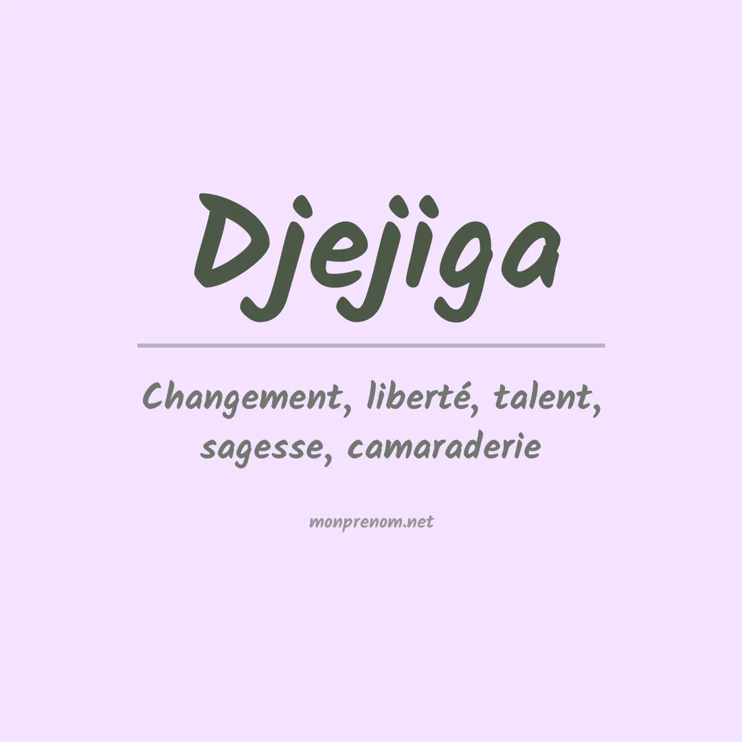 Signification du prénom Djejiga