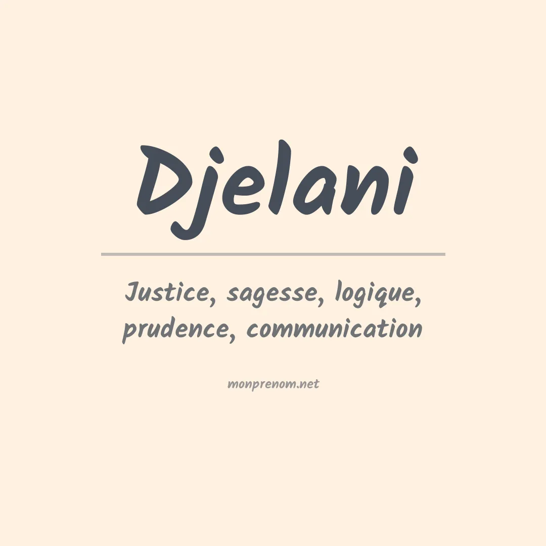 Signification du prénom Djelani