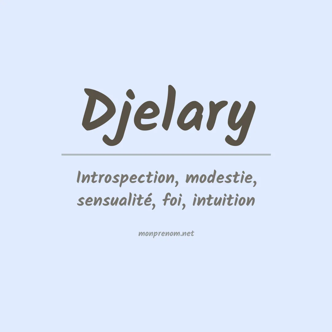 Signification du prénom Djelary