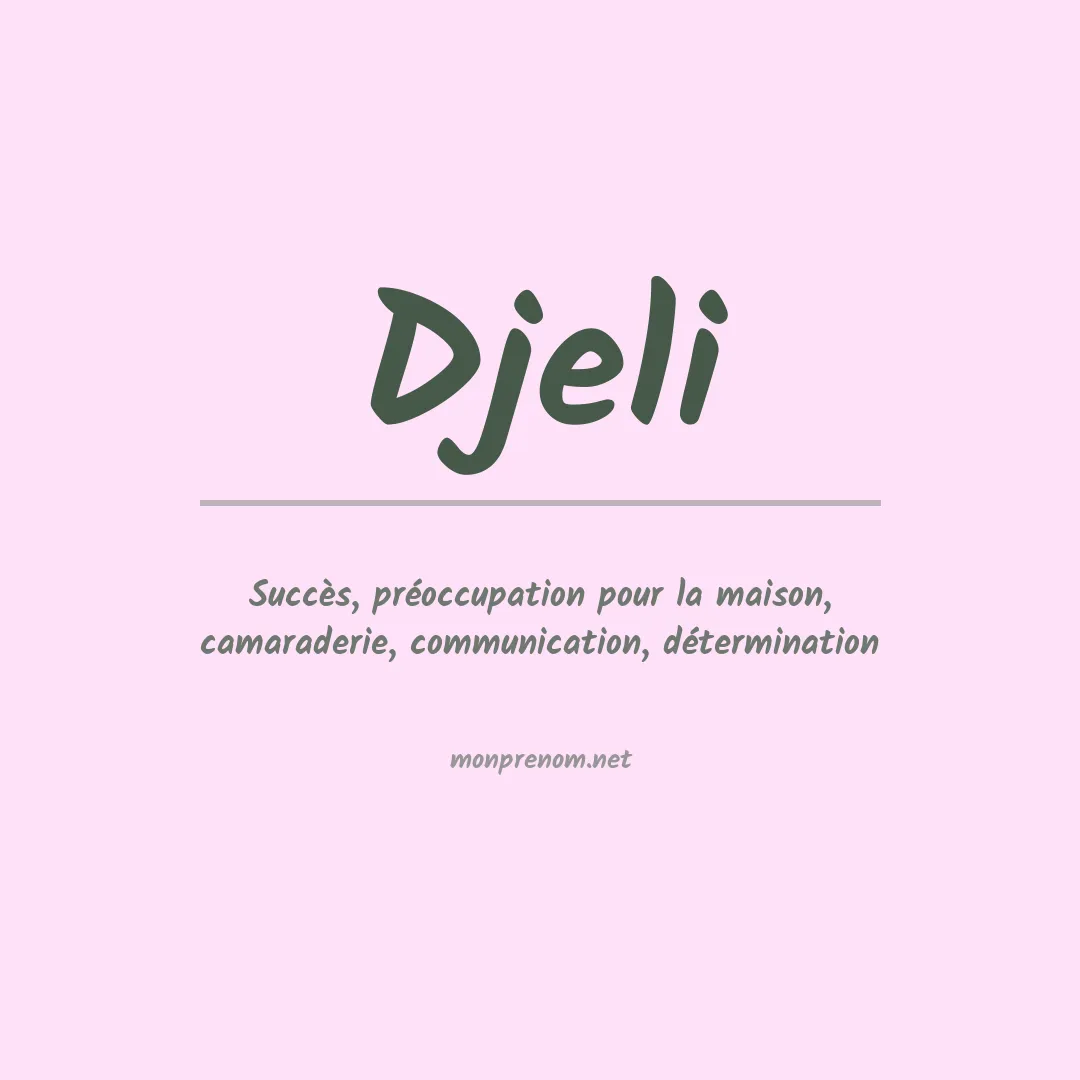 Signification du prénom Djeli