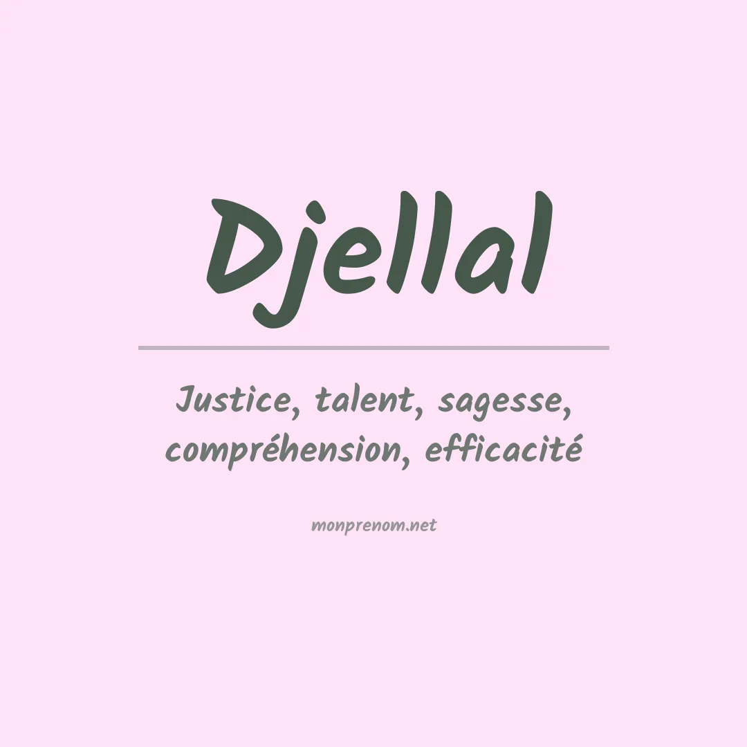Signification du prénom Djellal