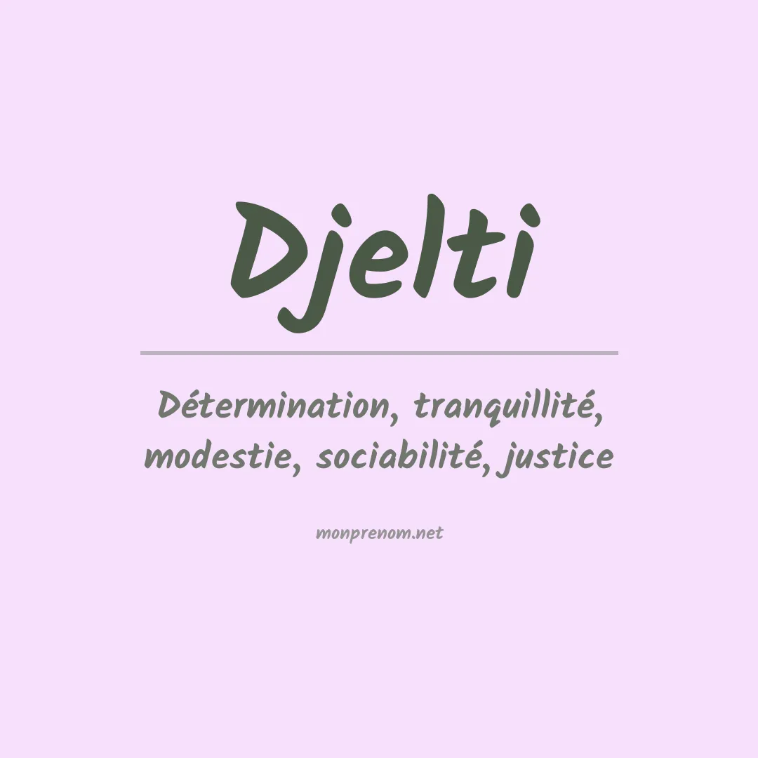 Signification du prénom Djelti