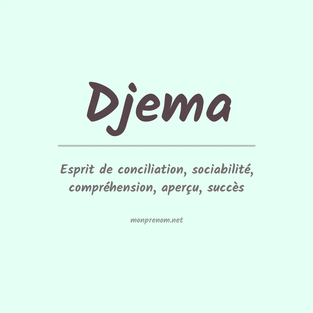 Signification du prénom Djema