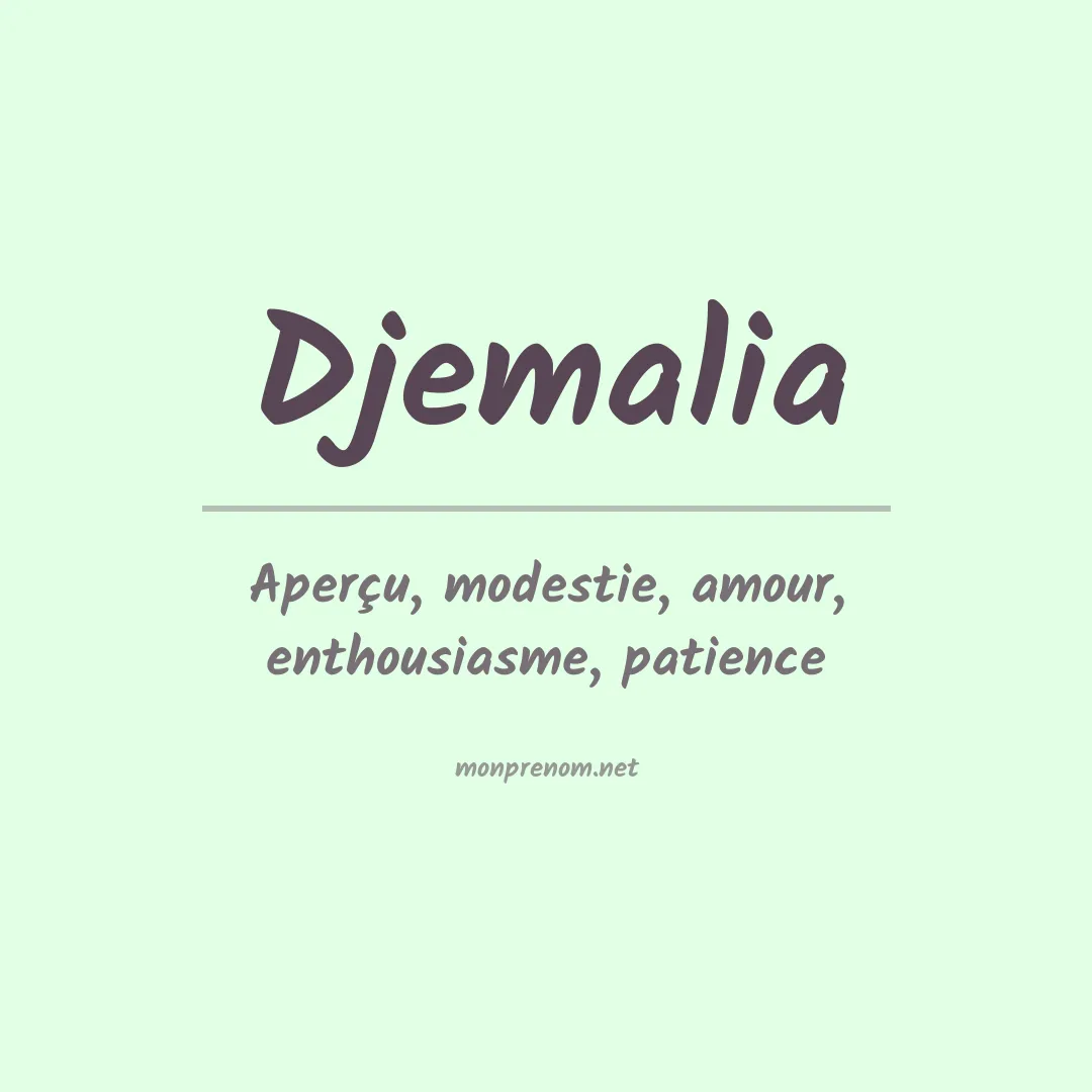 Signification du prénom Djemalia