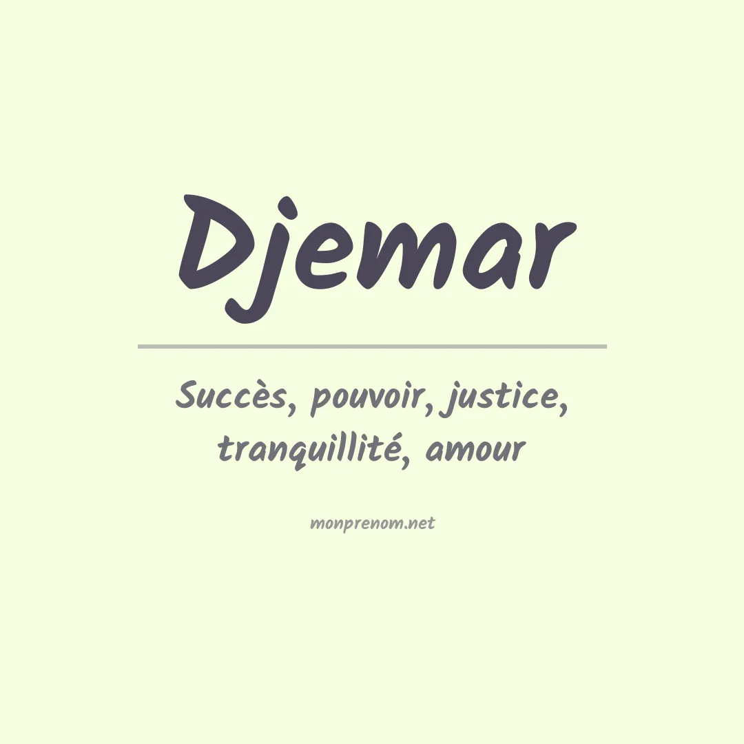 Signification du prénom Djemar