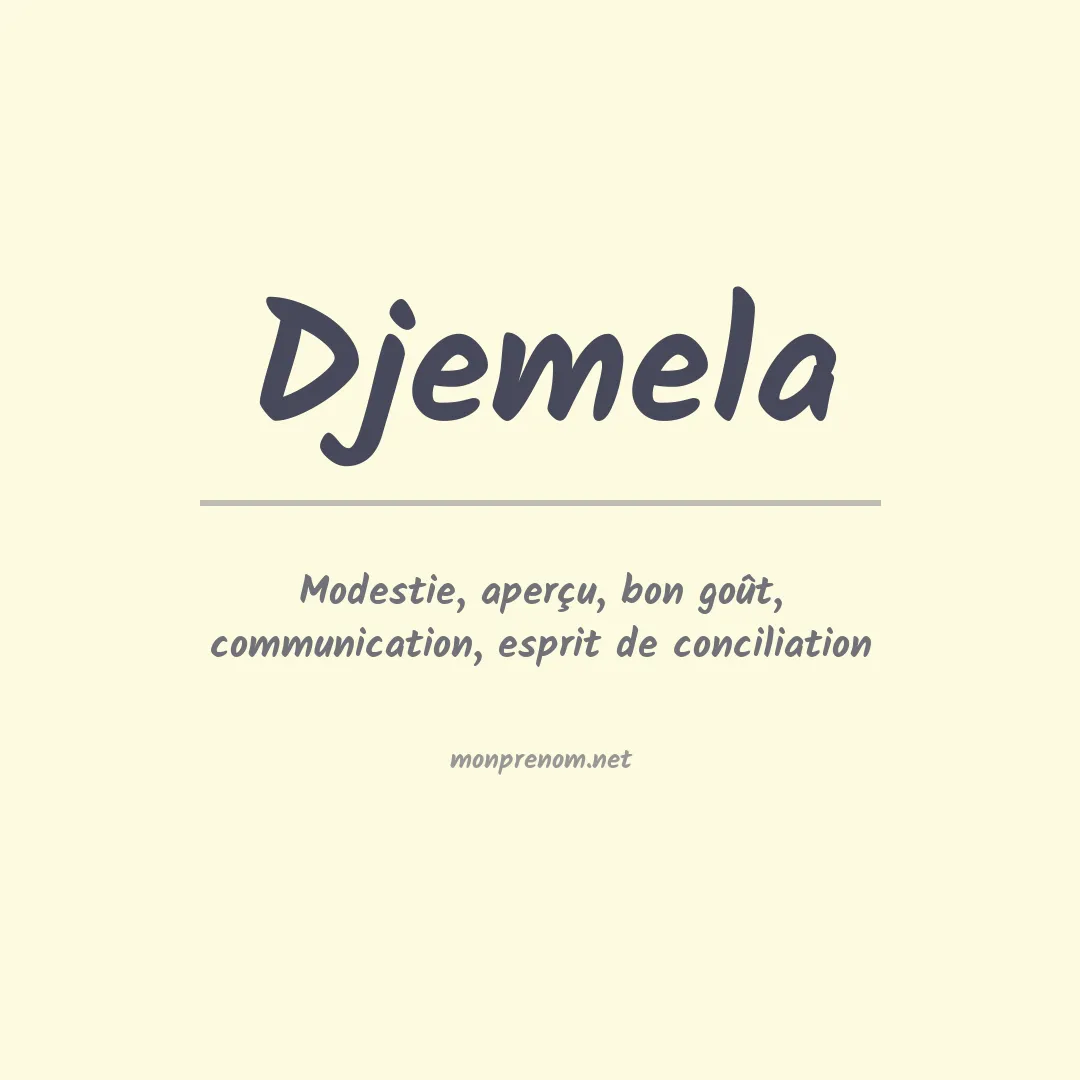 Signification du prénom Djemela