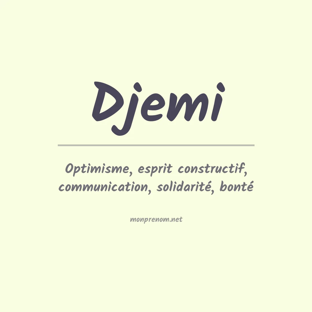 Signification du prénom Djemi