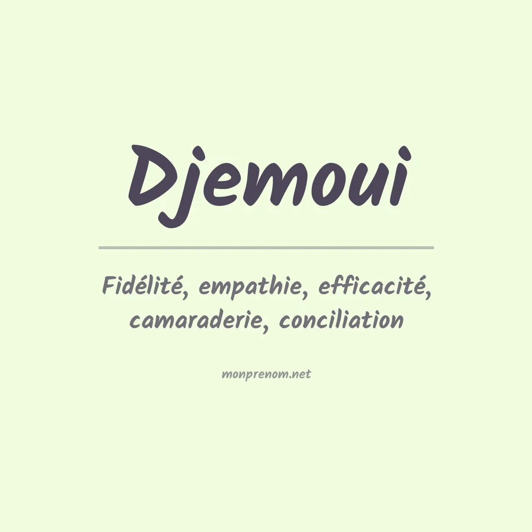 Signification du prénom Djemoui