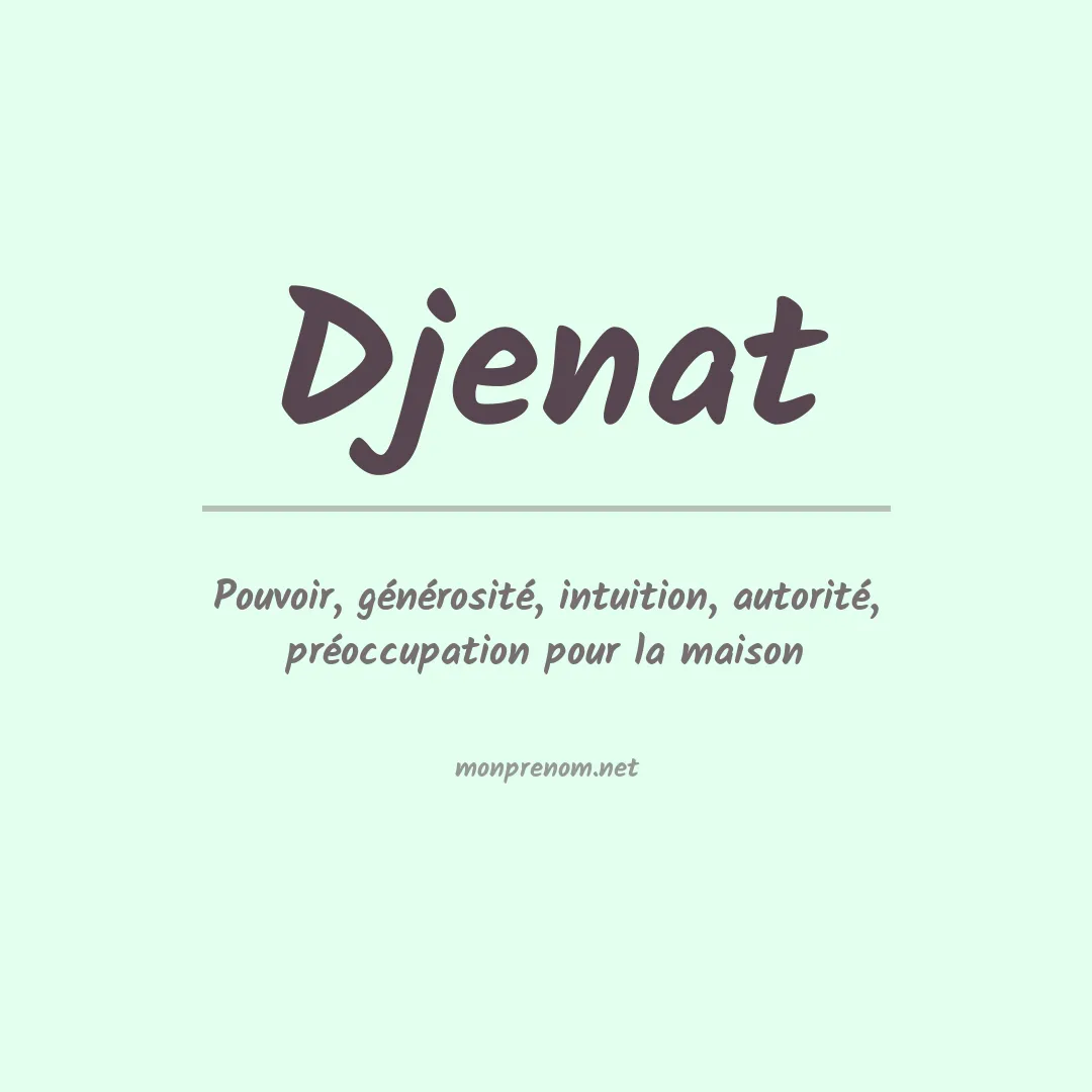 Signification du prénom Djenat