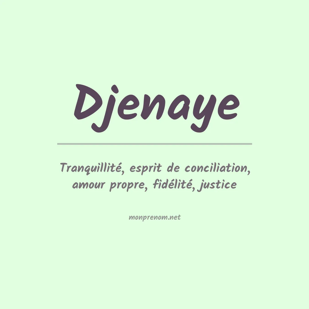 Signification du prénom Djenaye