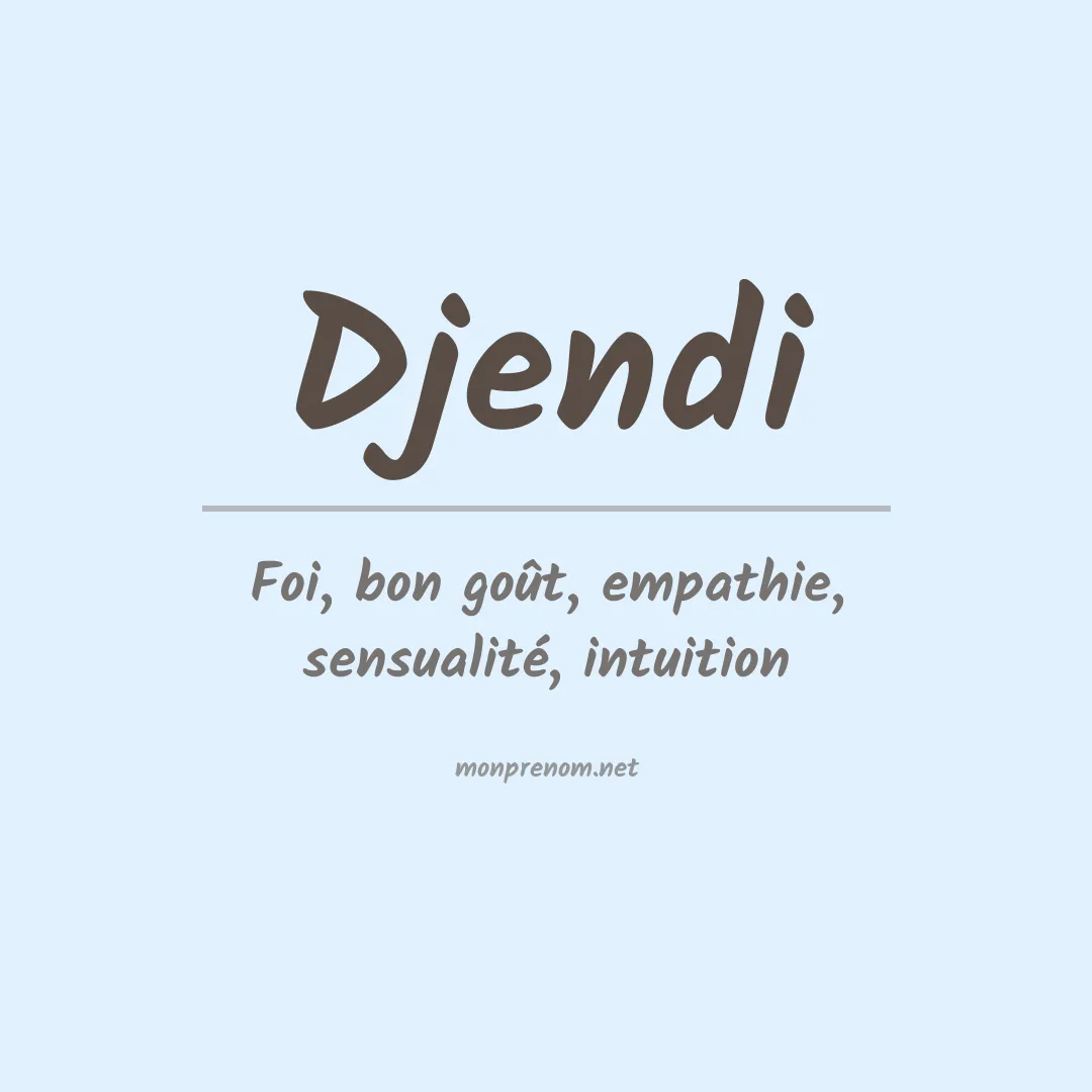 Signification du prénom Djendi