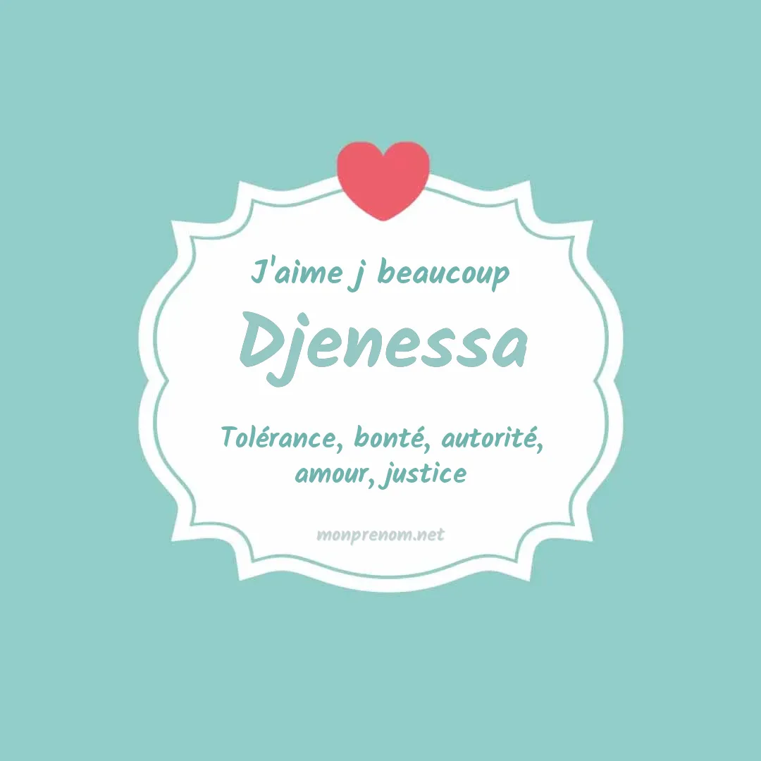 J'aime beaucoup Djenessa