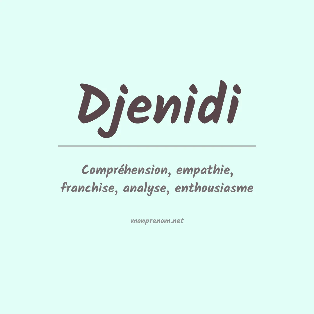 Signification du prénom Djenidi