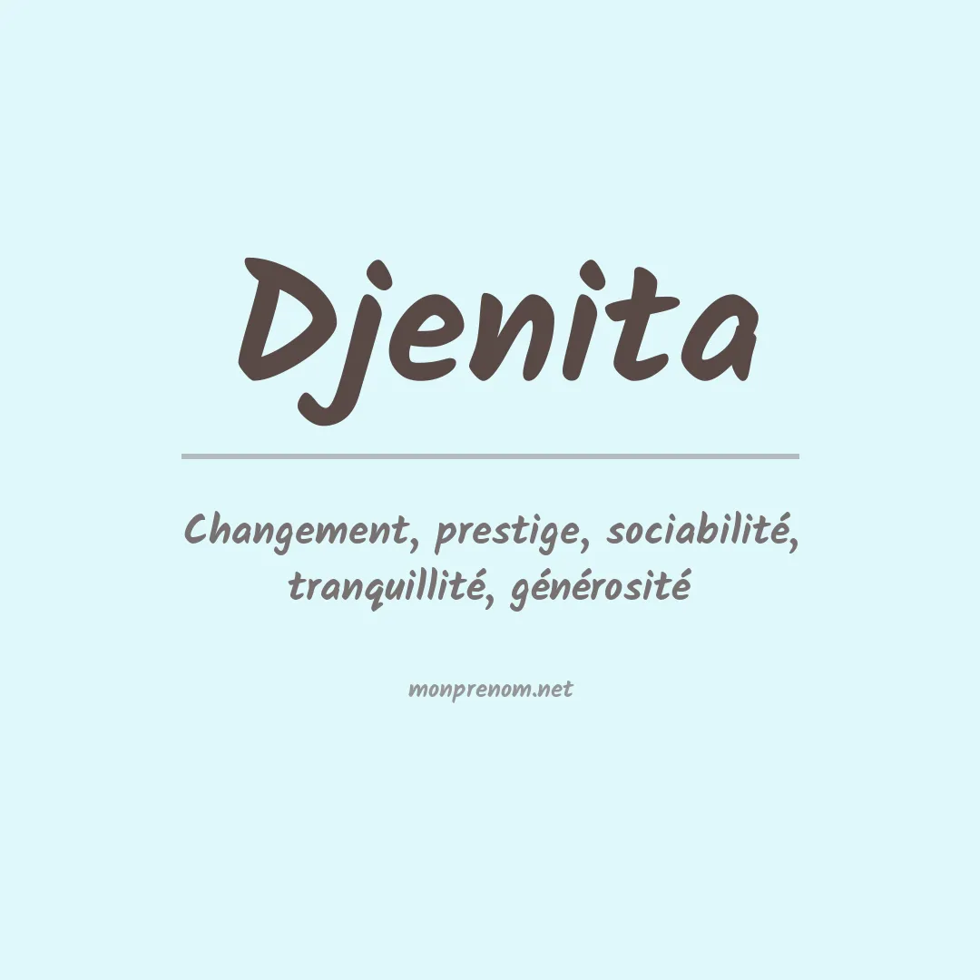 Signification du prénom Djenita