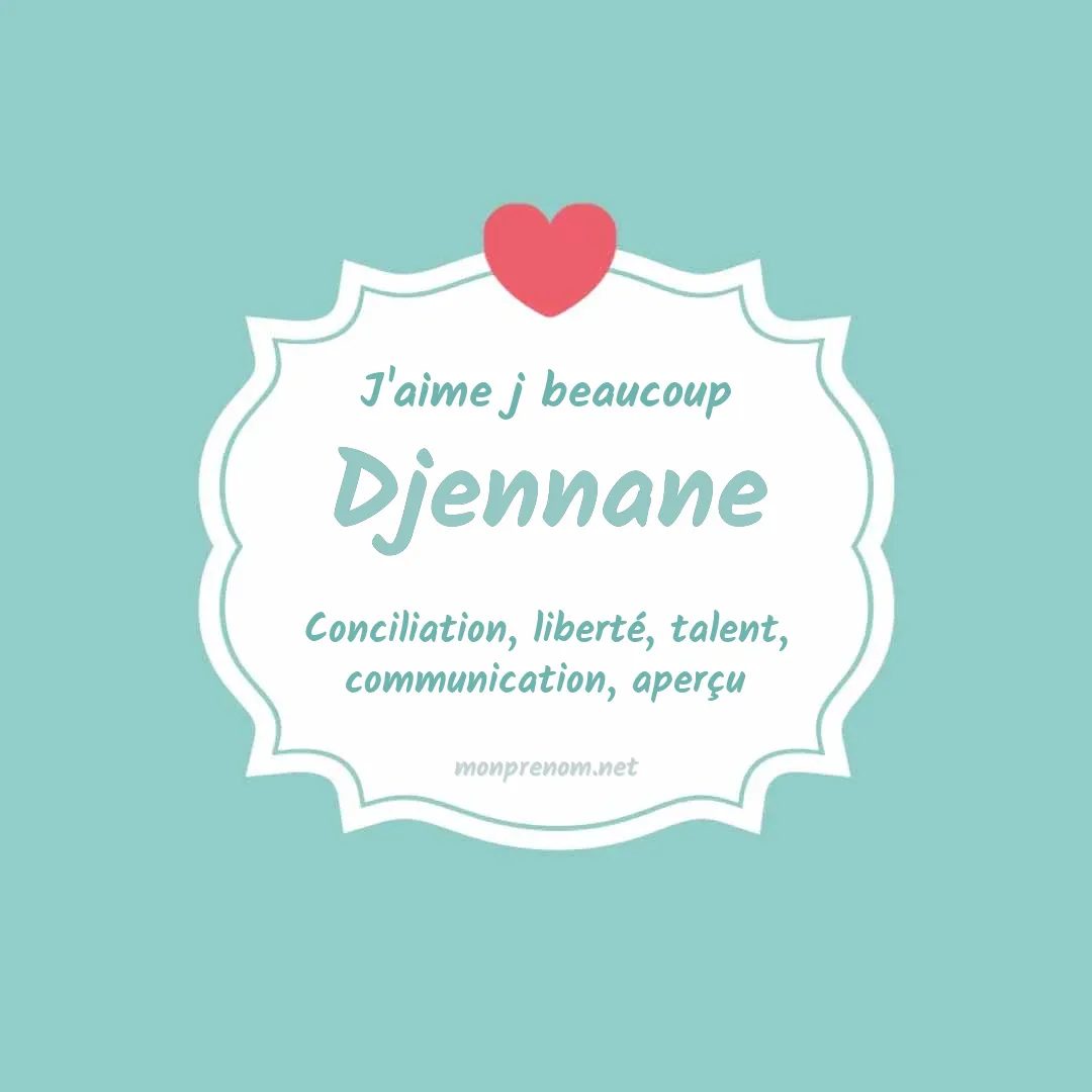 J'aime beaucoup Djennane