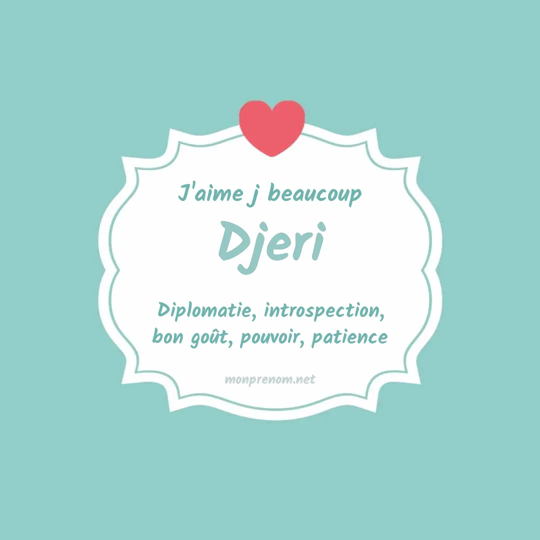J'aime beaucoup Djeri