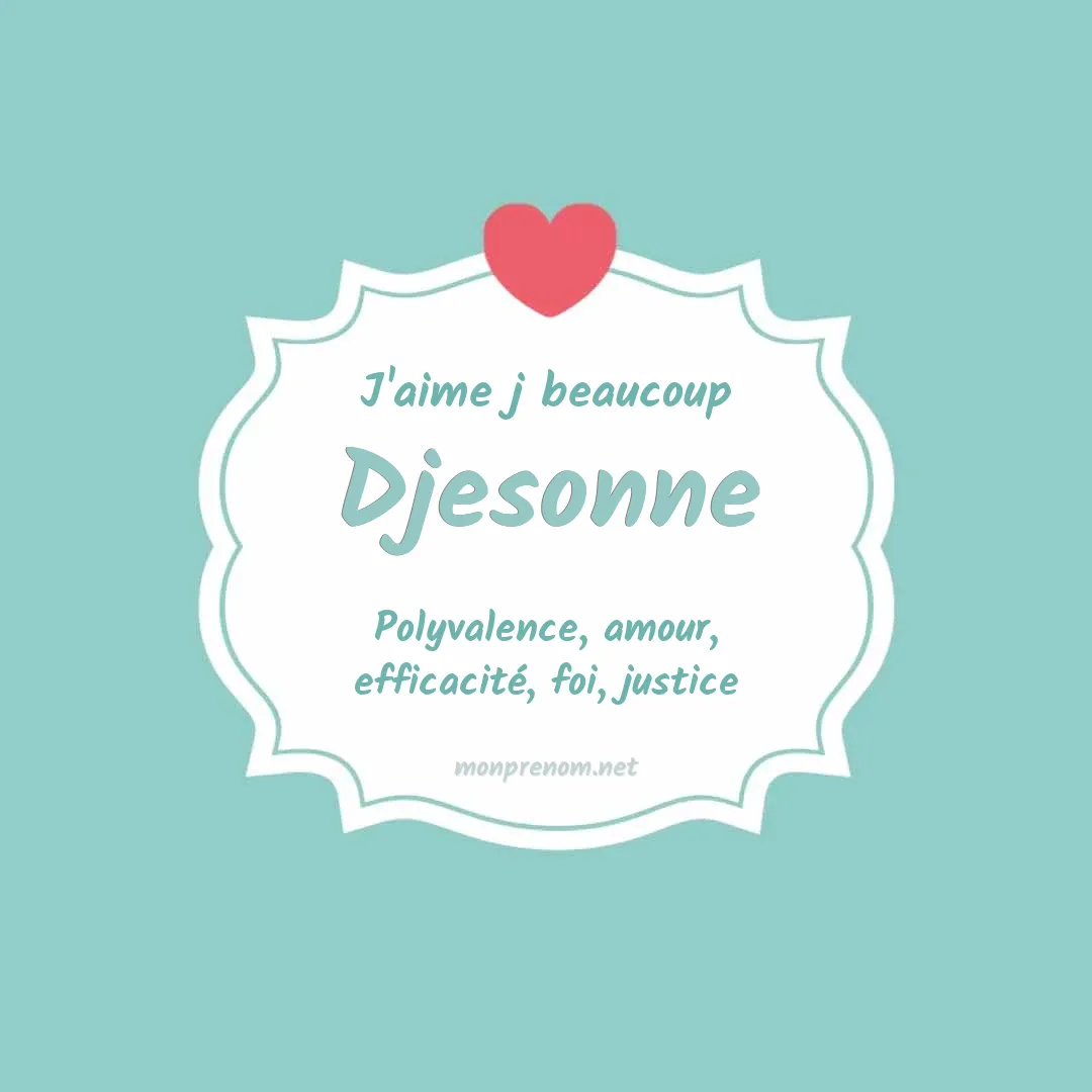 J'aime beaucoup Djesonne