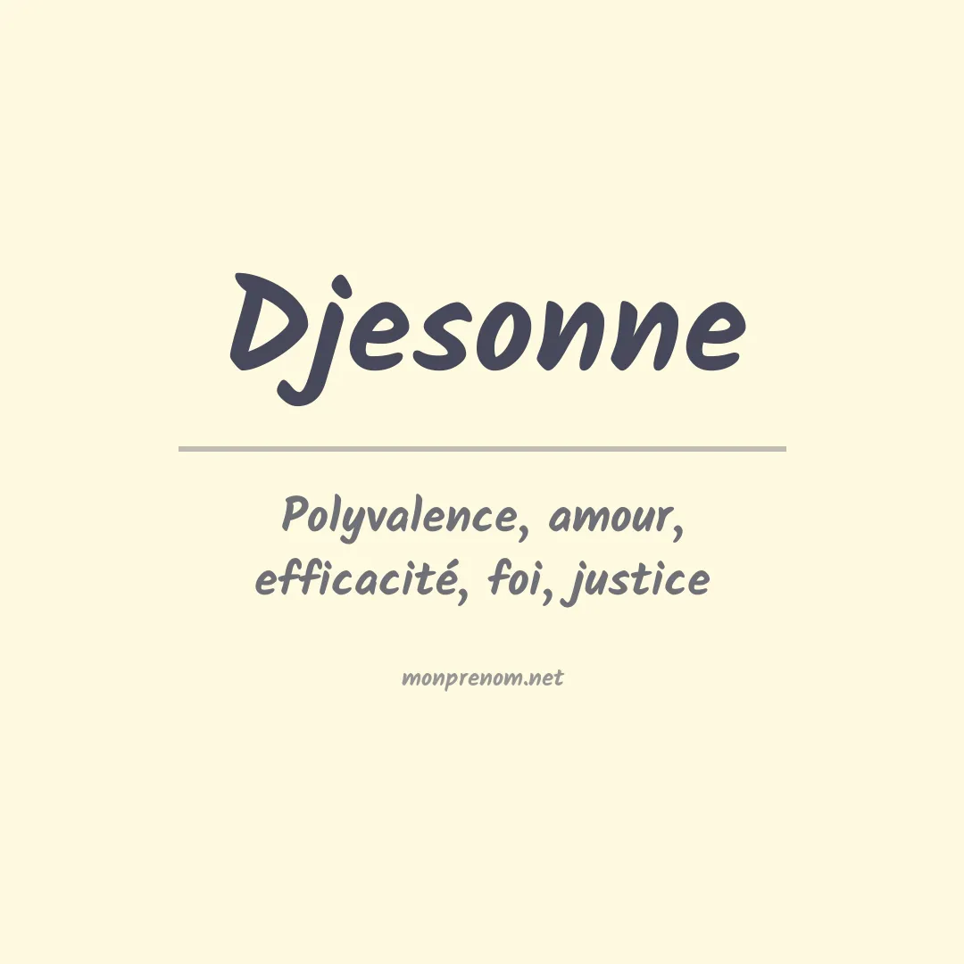 Signification du prénom Djesonne