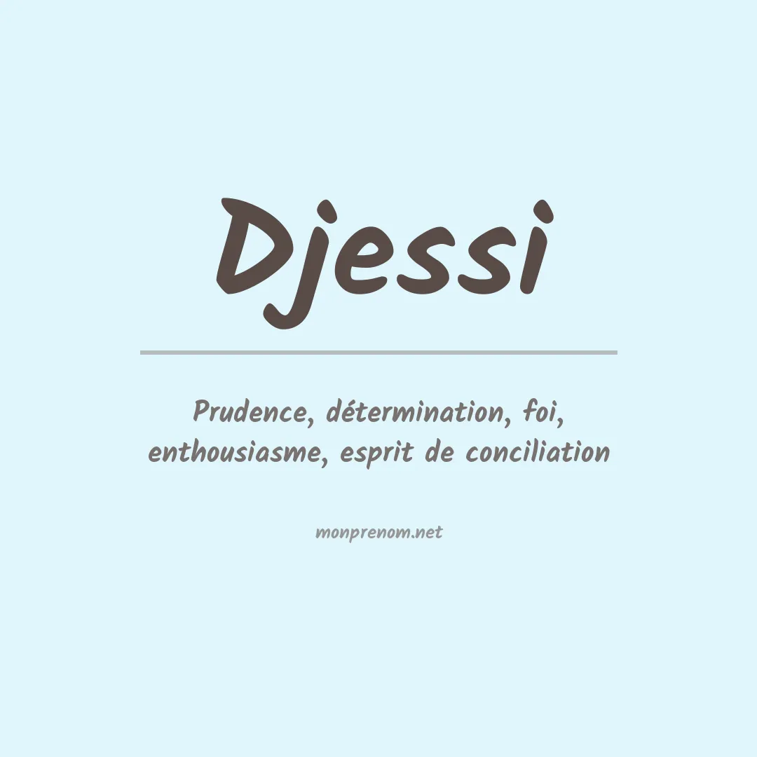 Signification du prénom Djessi