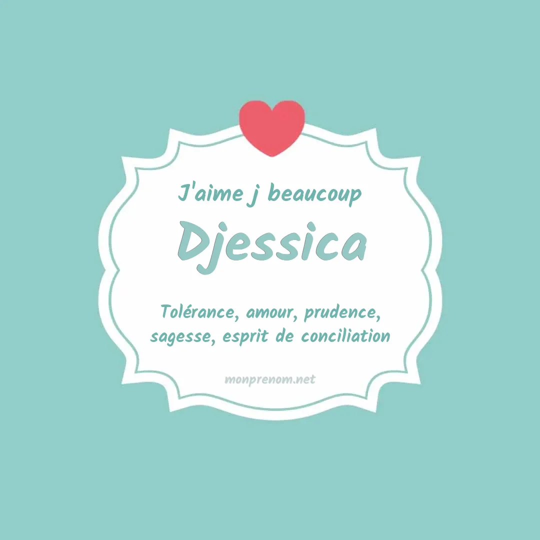 J'aime beaucoup Djessica