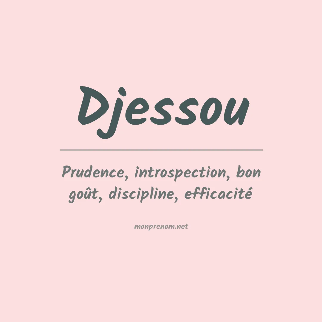 Signification du prénom Djessou