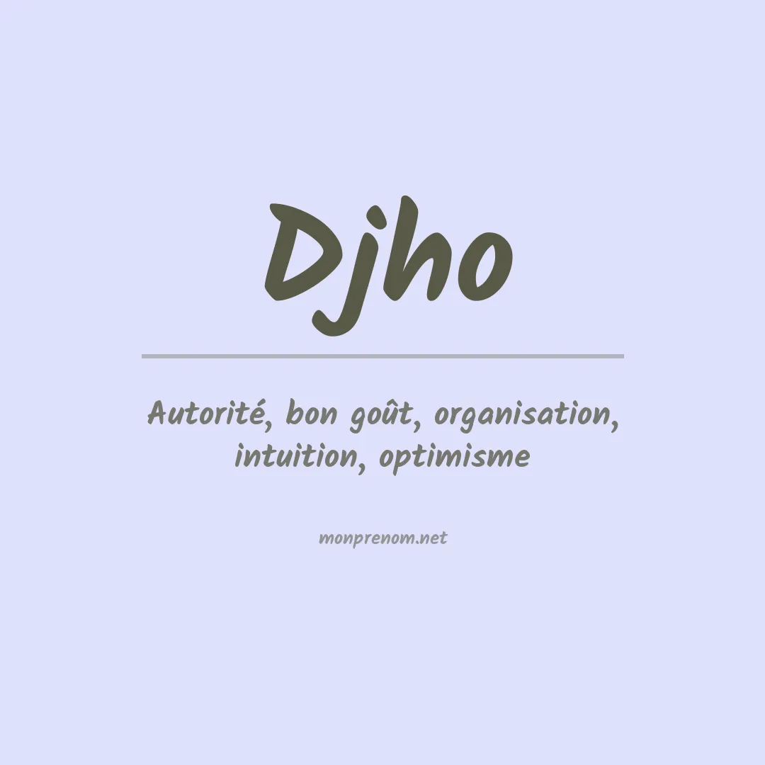 Signification du prénom Djho
