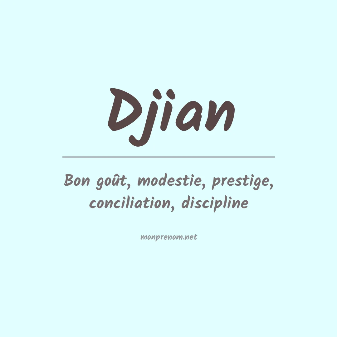Signification du prénom Djian