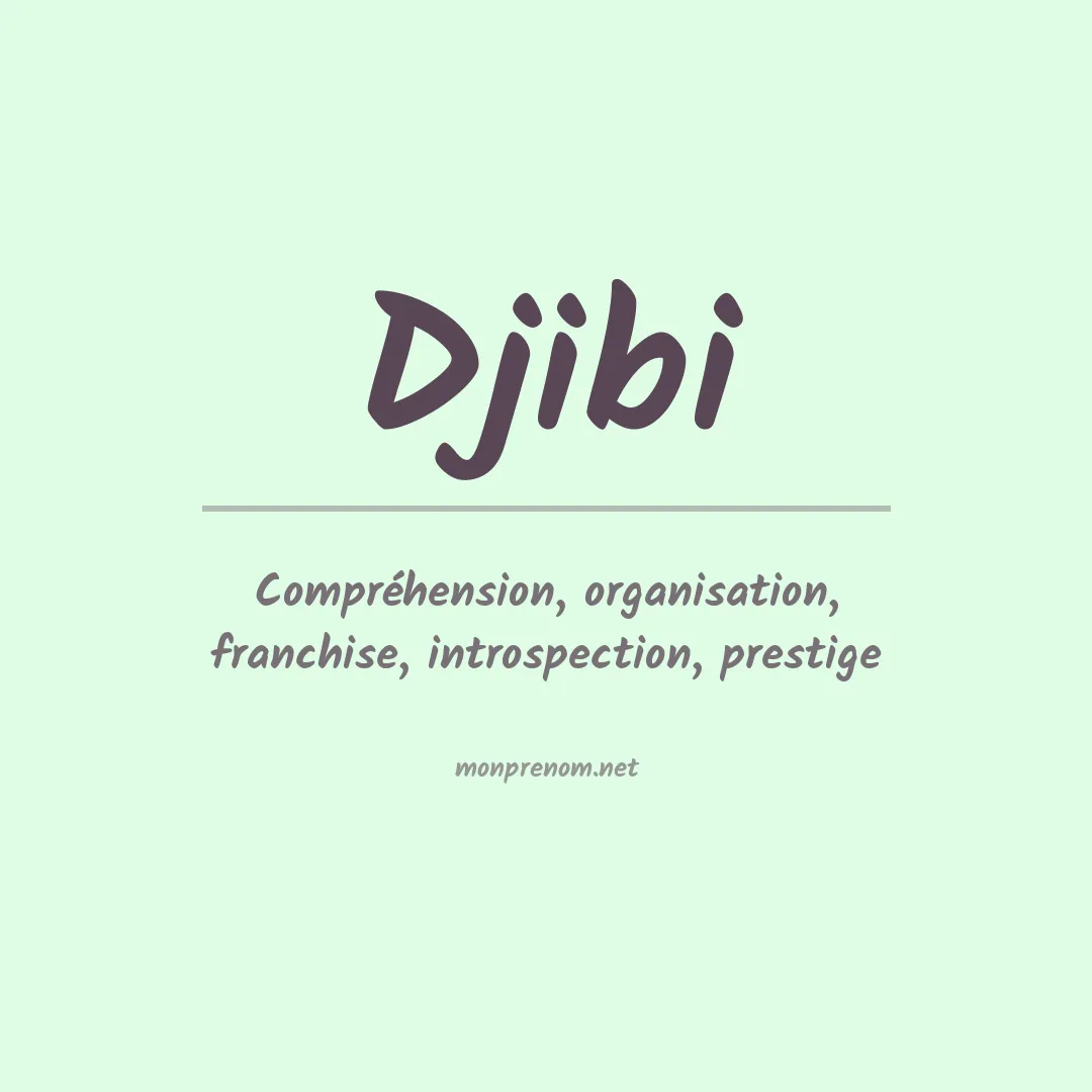 Signification du prénom Djibi