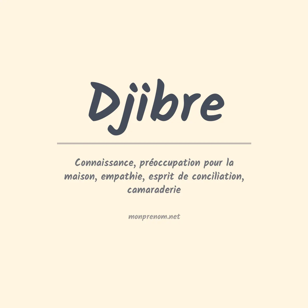 Signification du prénom Djibre