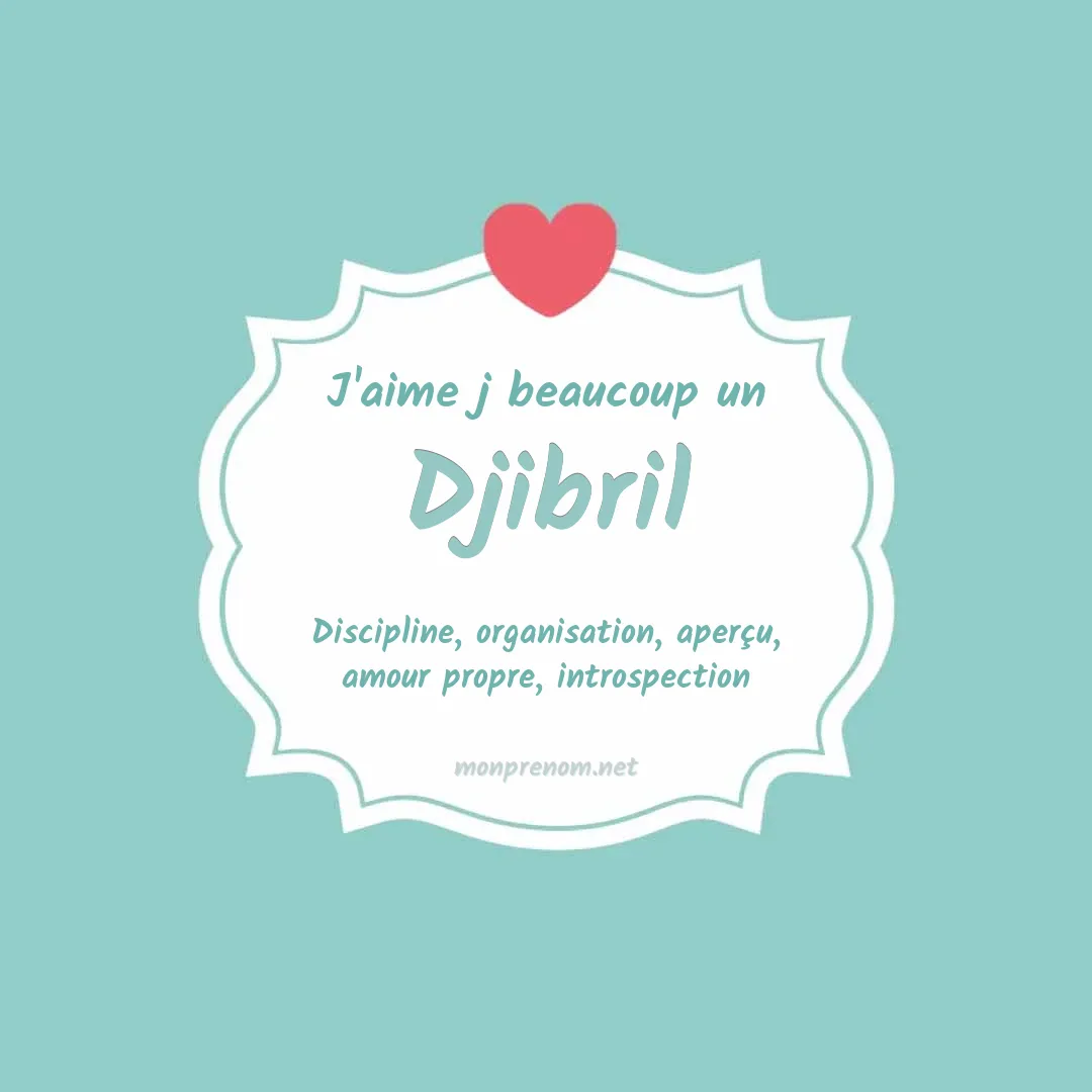 J'aime beaucoup Djibril