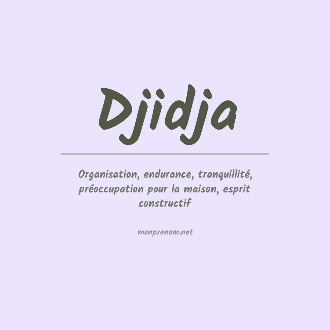 Signification du prénom Djidja