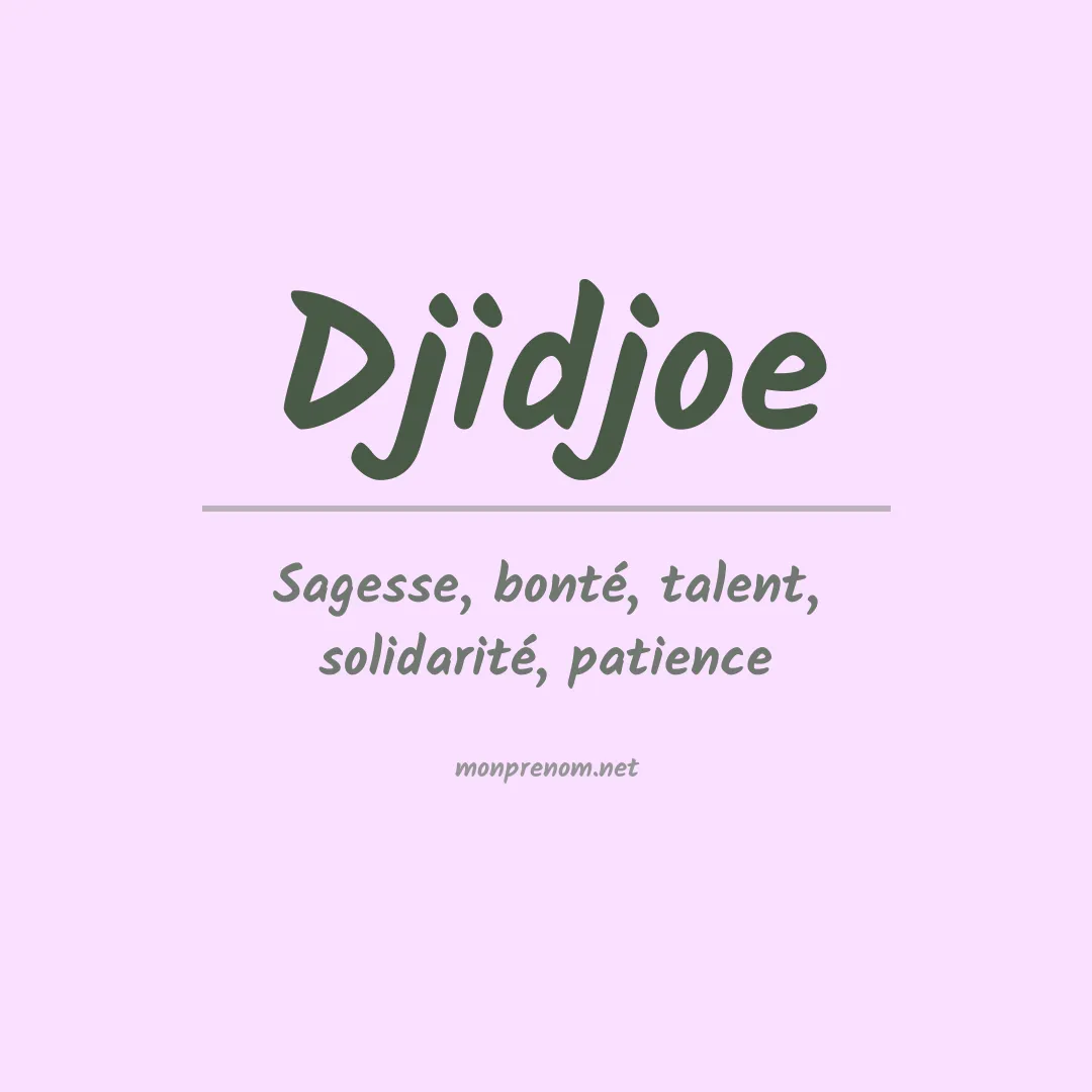 Signification du prénom Djidjoe