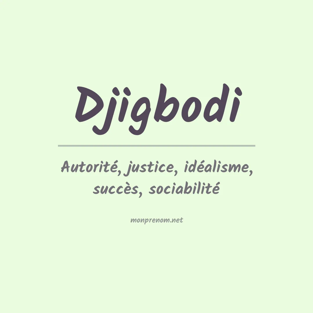 Signification du prénom Djigbodi