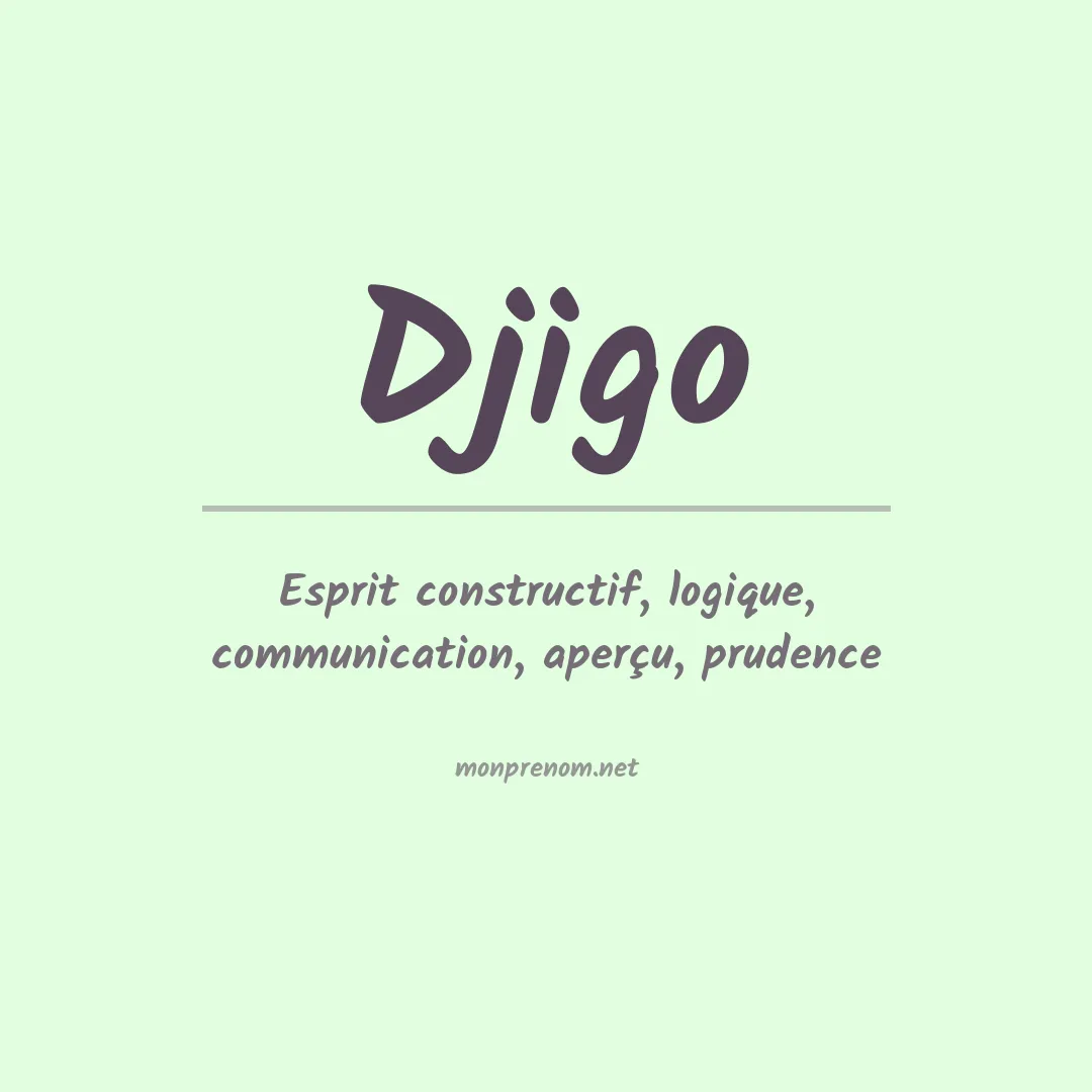Signification du prénom Djigo