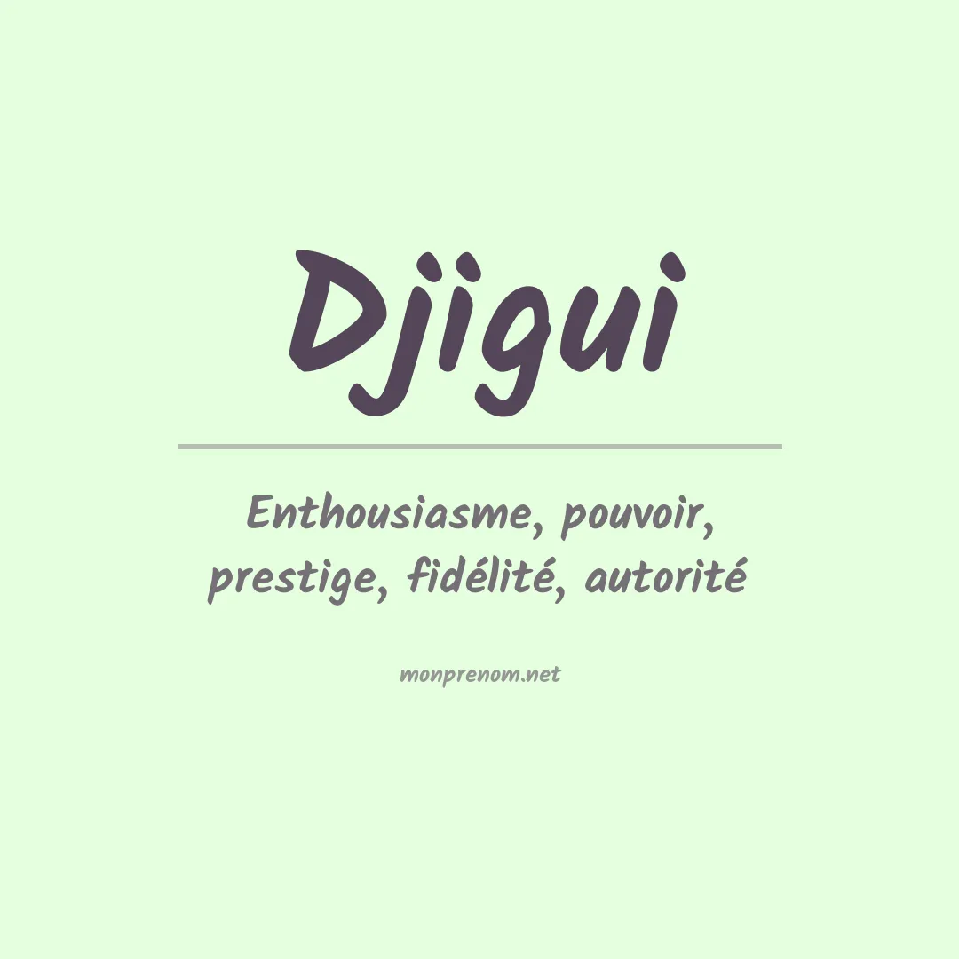 Signification du prénom Djigui