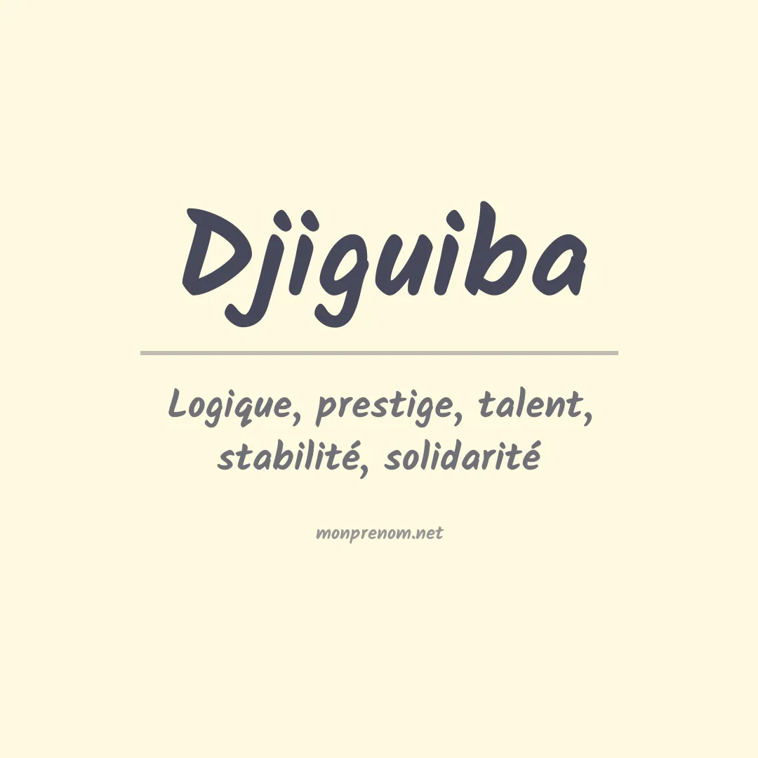 Signification du prénom Djiguiba