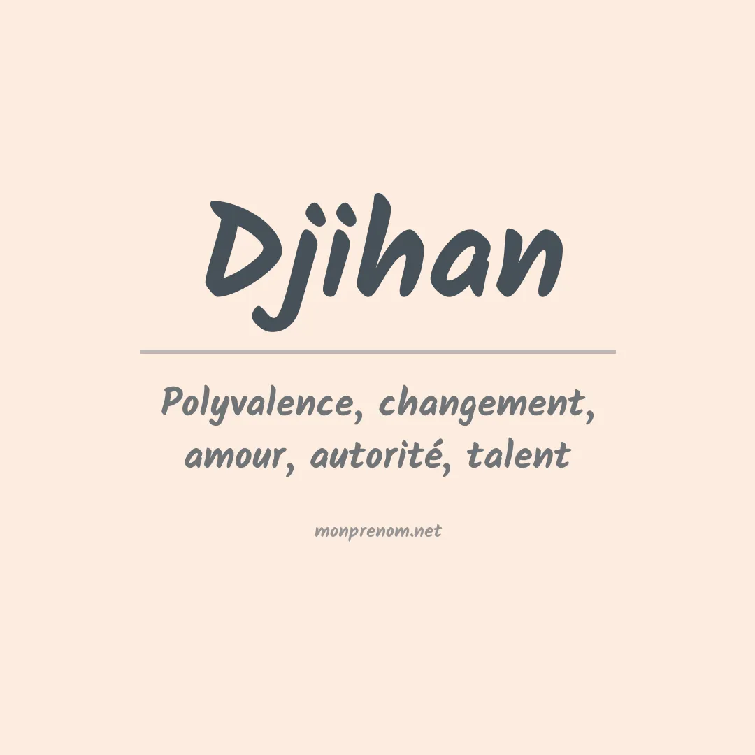 Signification du prénom Djihan
