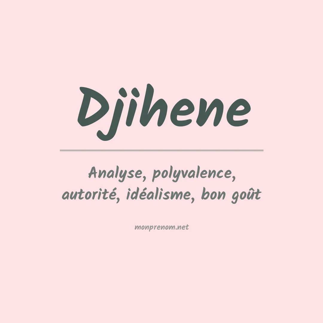 Signification du prénom Djihene