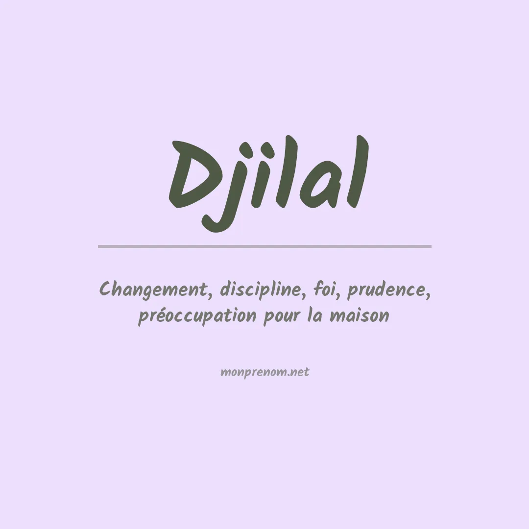 Signification du prénom Djilal