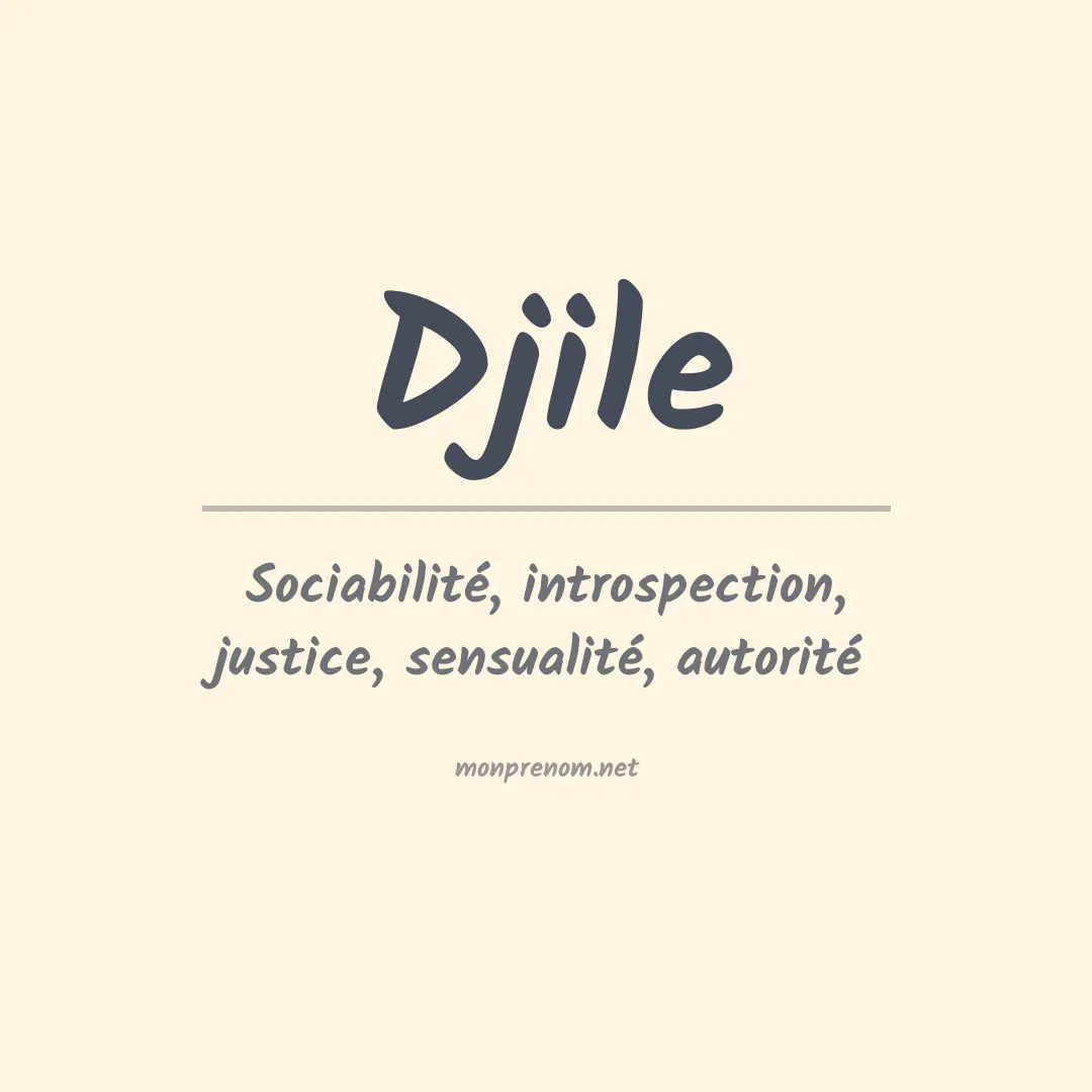 Signification du prénom Djile