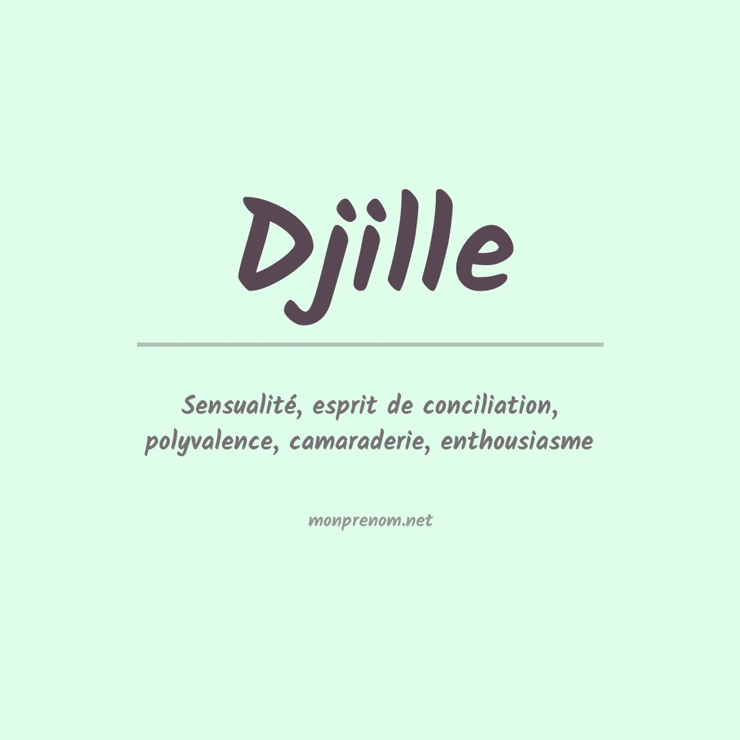 Signification du prénom Djille