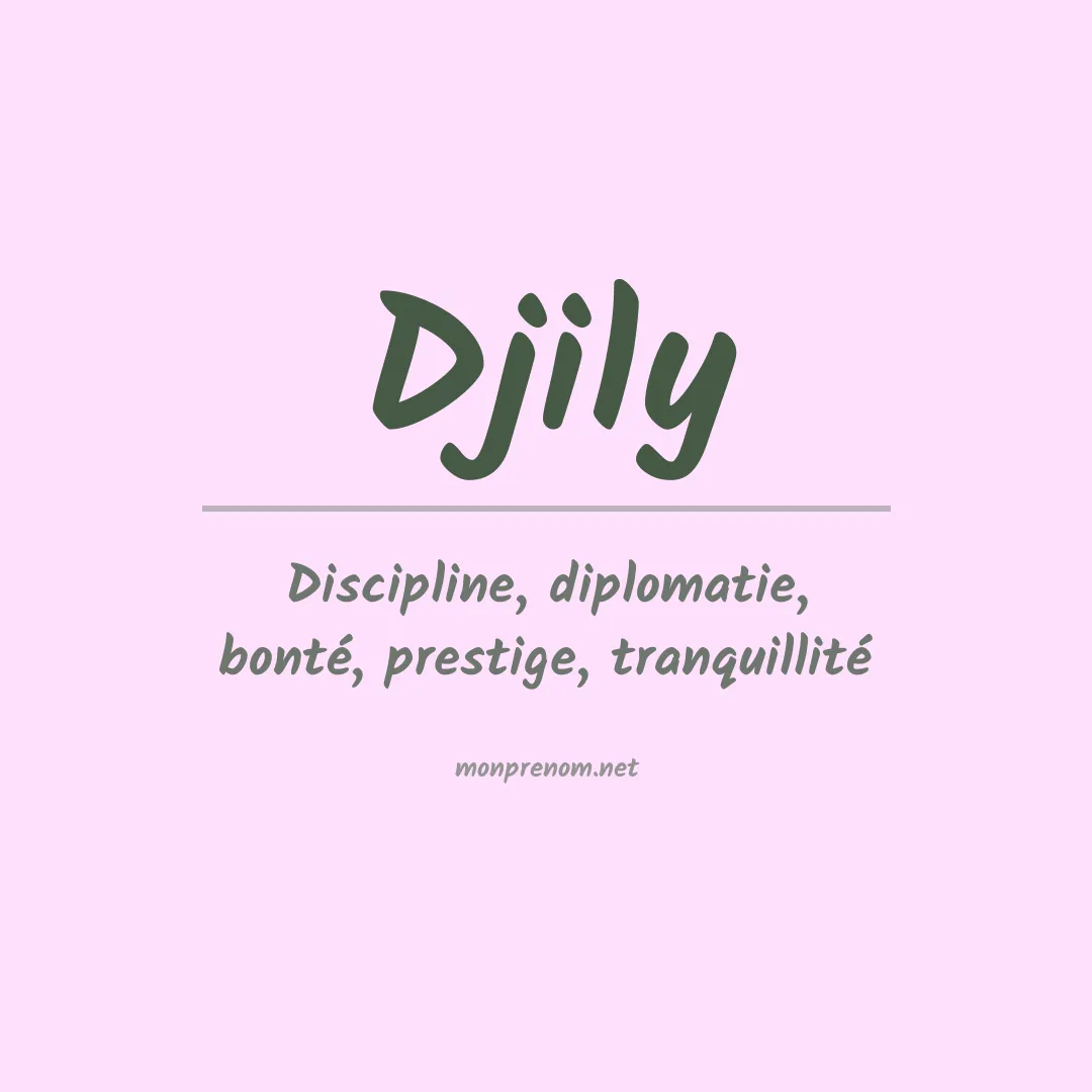 Signification du prénom Djily