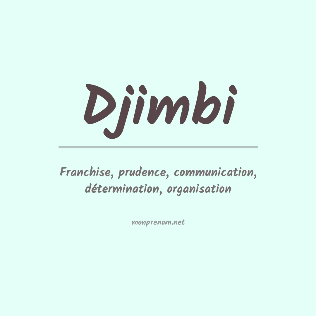Signification du prénom Djimbi