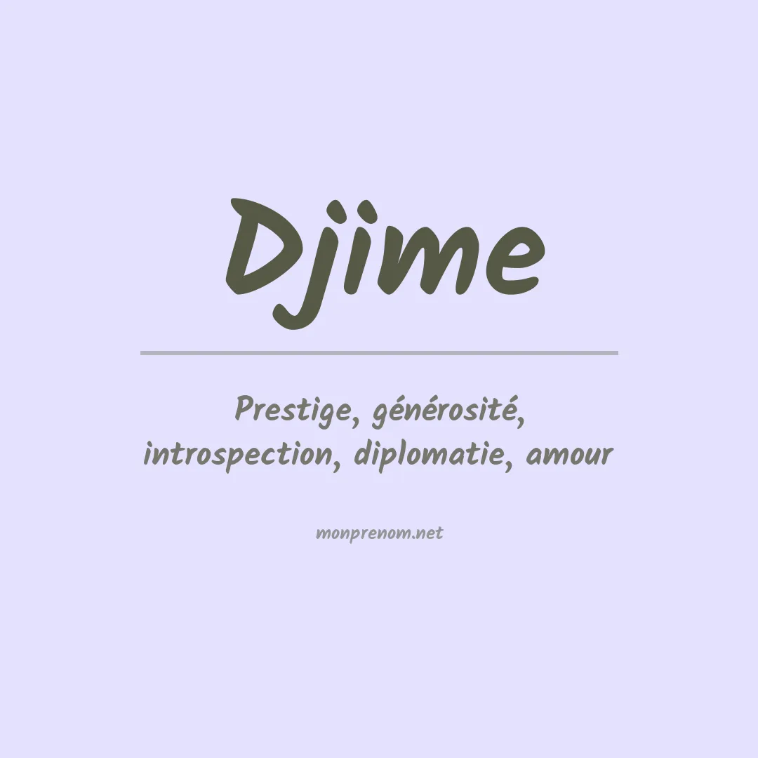 Signification du prénom Djime