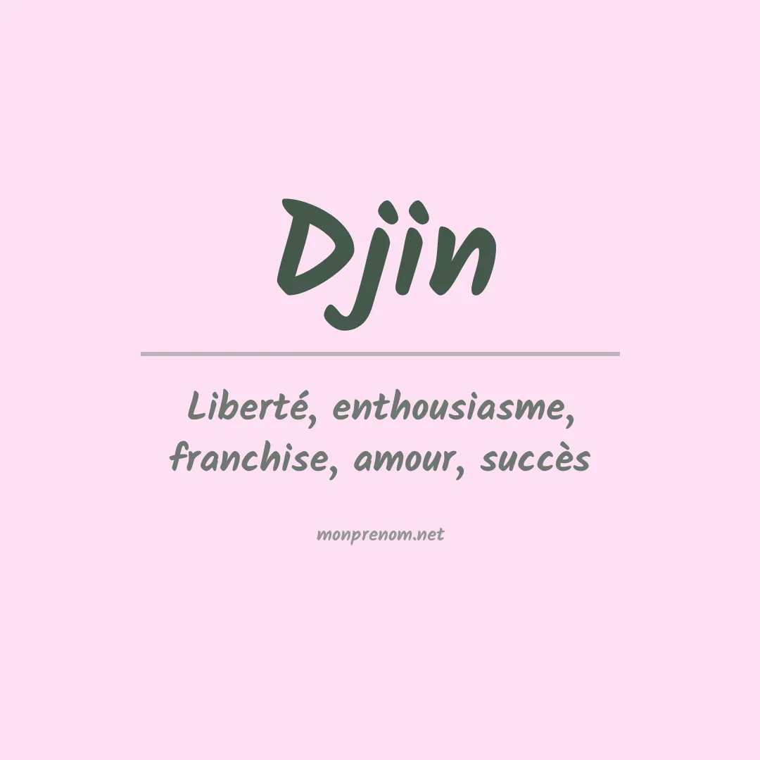 Signification du prénom Djin