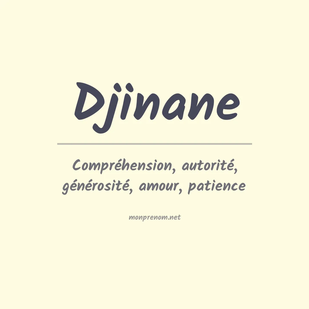 Signification du prénom Djinane