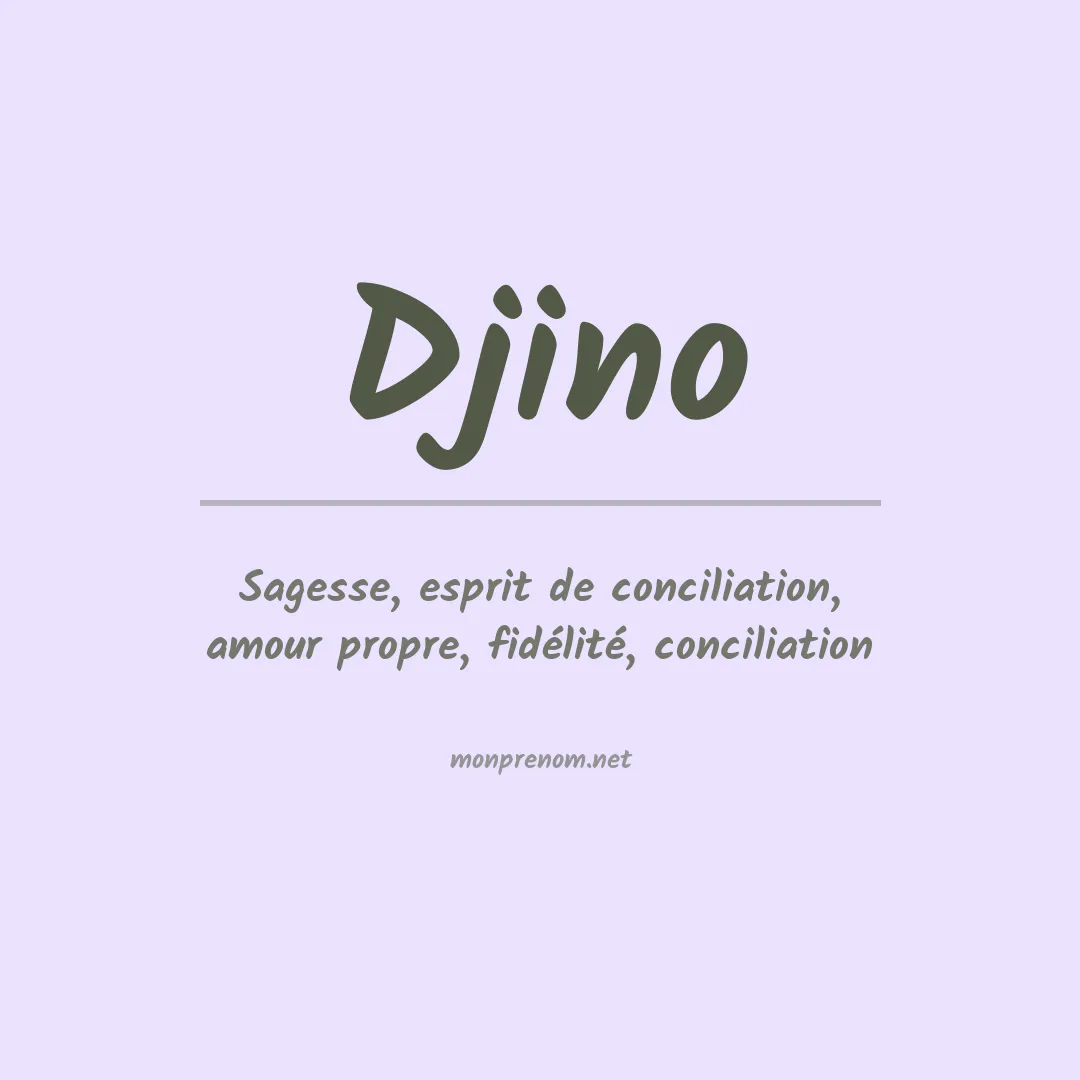 Signification du prénom Djino